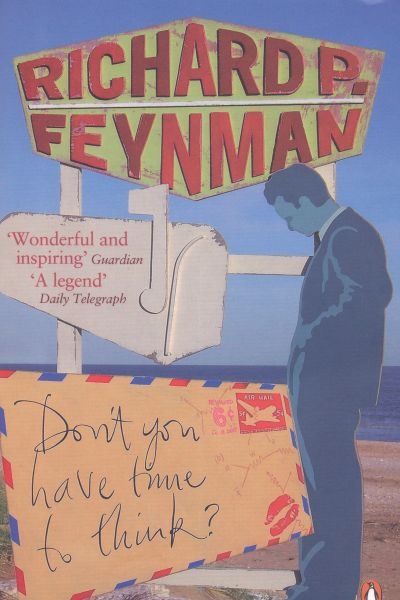 Link to Book Thoughts: Don't you have time to think by Richard Feynman