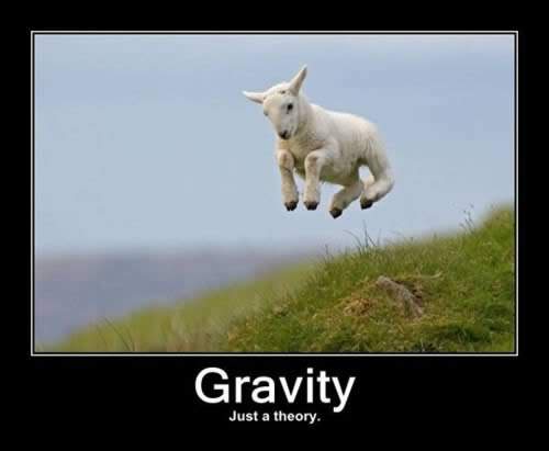 Link to Oh but gravity is just a theory!